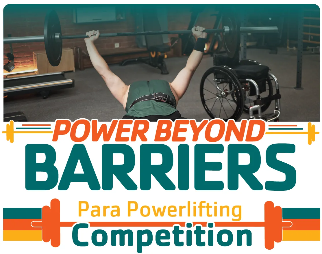 Power Beyond Barriers - Para Powerlifting Competition